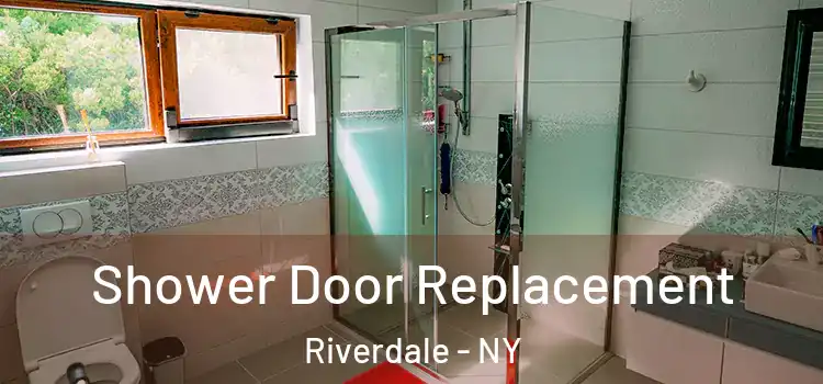 Shower Door Replacement Riverdale - NY