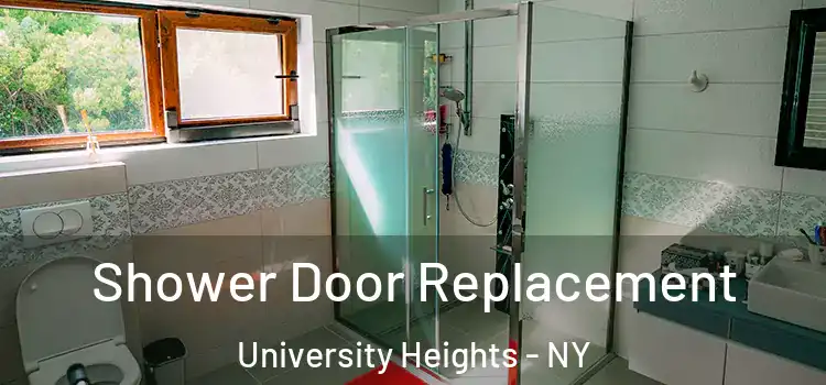 Shower Door Replacement University Heights - NY