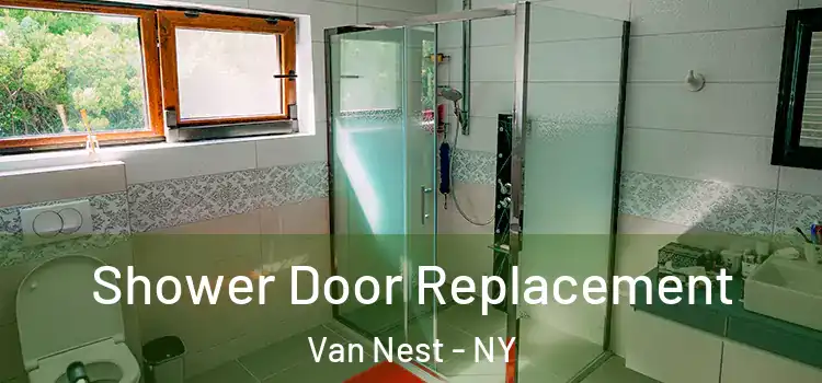 Shower Door Replacement Van Nest - NY