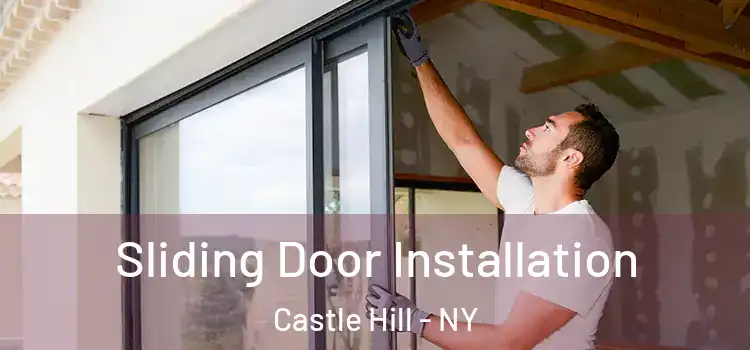  Sliding Door Installation Castle Hill - NY