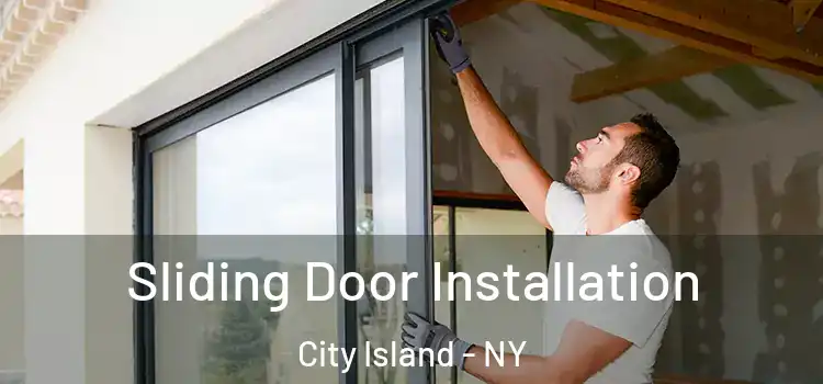 Sliding Door Installation City Island - NY