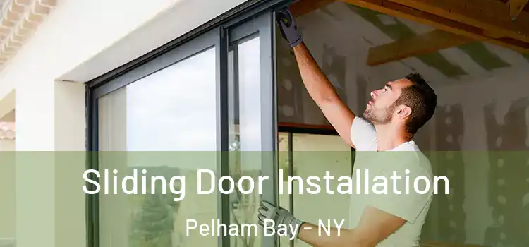  Sliding Door Installation Pelham Bay - NY