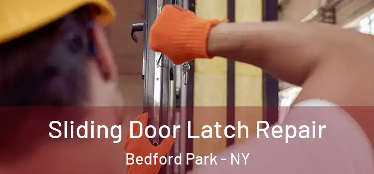  Sliding Door Latch Repair Bedford Park - NY