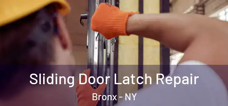 Sliding Door Latch Repair Bronx - NY
