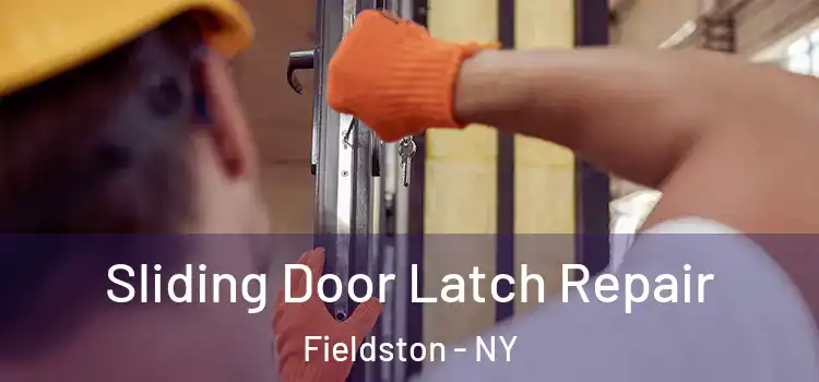Sliding Door Latch Repair Fieldston - NY