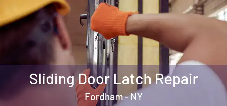  Sliding Door Latch Repair Fordham - NY