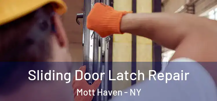Sliding Door Latch Repair Mott Haven - NY