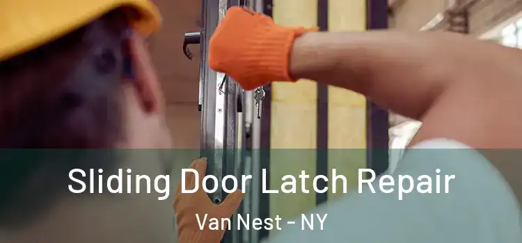 Sliding Door Latch Repair Van Nest - NY