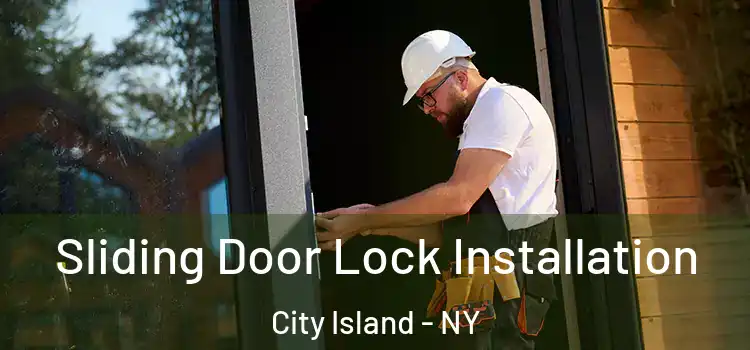 Sliding Door Lock Installation City Island - NY