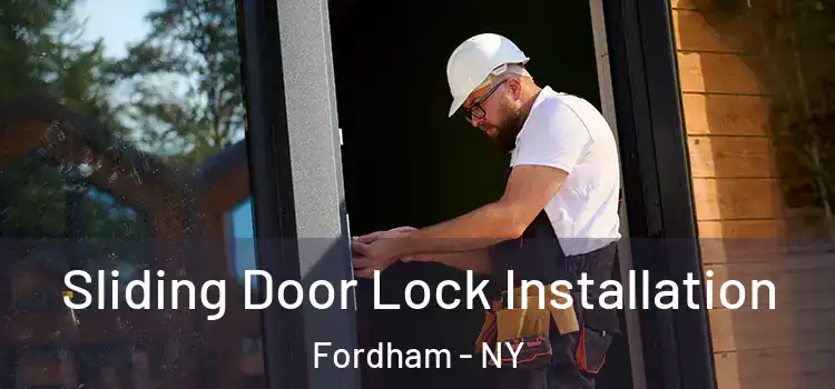 Sliding Door Lock Installation Fordham - NY