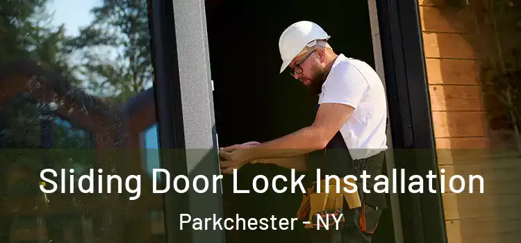  Sliding Door Lock Installation Parkchester - NY