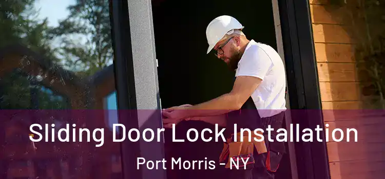 Sliding Door Lock Installation Port Morris - NY
