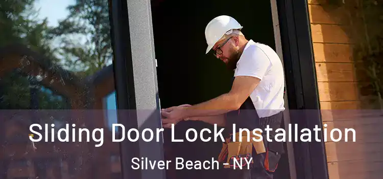Sliding Door Lock Installation Silver Beach - NY