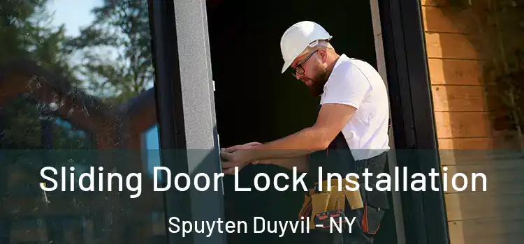 Sliding Door Lock Installation Spuyten Duyvil - NY