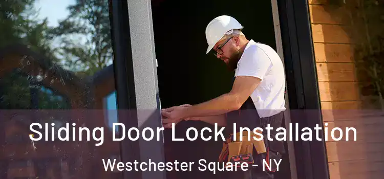  Sliding Door Lock Installation Westchester Square - NY