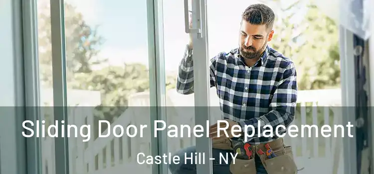  Sliding Door Panel Replacement Castle Hill - NY
