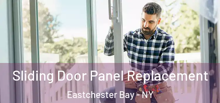  Sliding Door Panel Replacement Eastchester Bay - NY