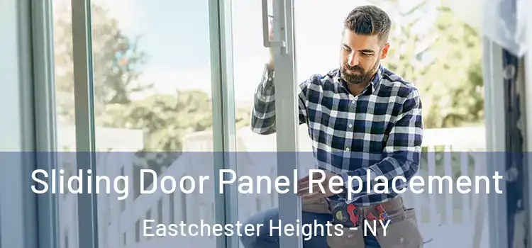  Sliding Door Panel Replacement Eastchester Heights - NY