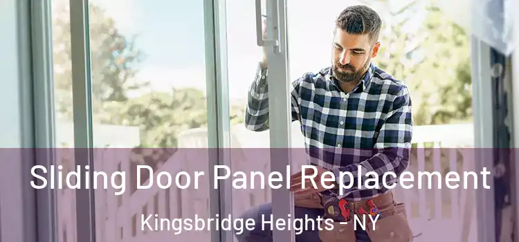  Sliding Door Panel Replacement Kingsbridge Heights - NY