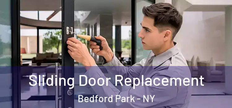  Sliding Door Replacement Bedford Park - NY