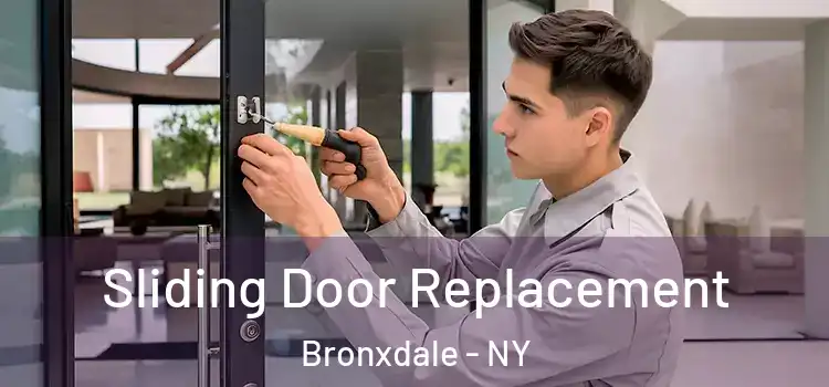  Sliding Door Replacement Bronxdale - NY