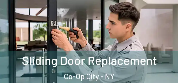 Sliding Door Replacement Co-Op City - NY