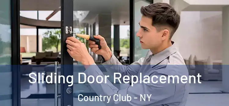  Sliding Door Replacement Country Club - NY