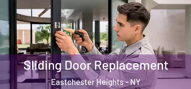 Sliding Door Replacement Eastchester Heights - NY