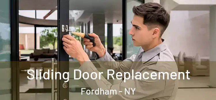Sliding Door Replacement Fordham - NY
