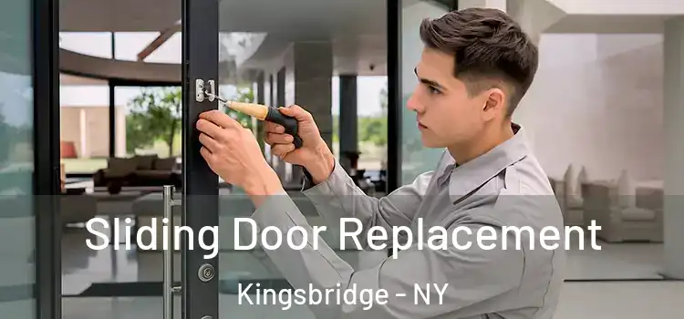 Sliding Door Replacement Kingsbridge - NY