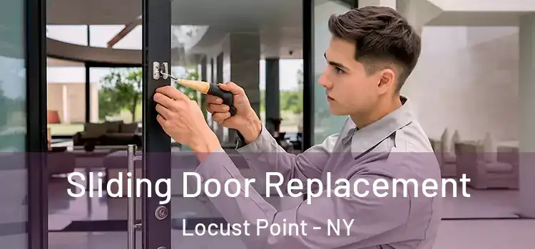 Sliding Door Replacement Locust Point - NY