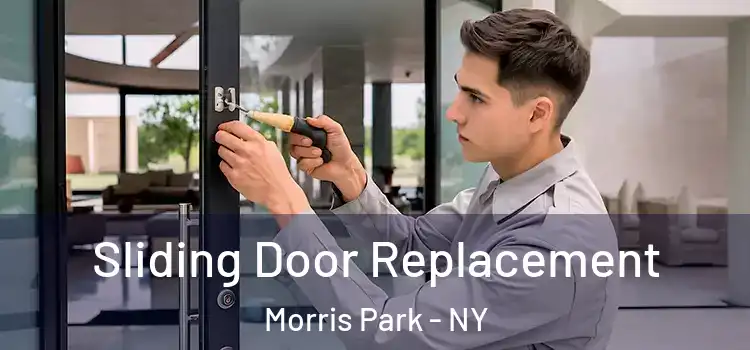 Sliding Door Replacement Morris Park - NY