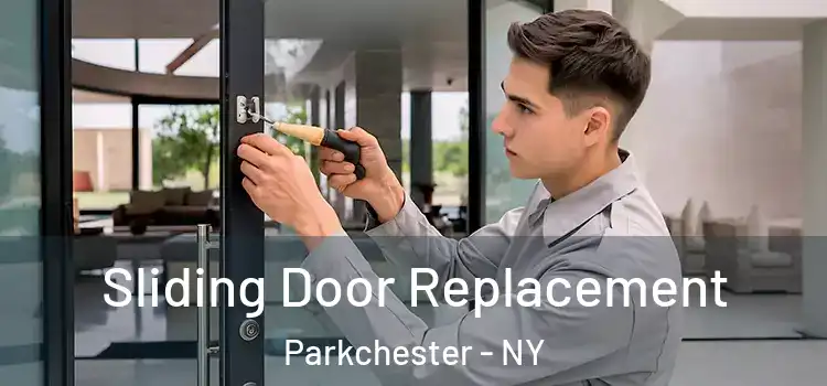 Sliding Door Replacement Parkchester - NY