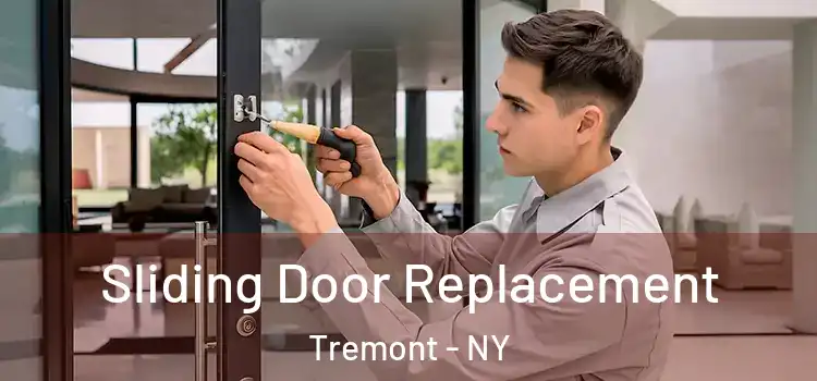  Sliding Door Replacement Tremont - NY