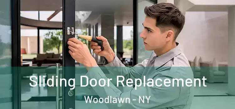  Sliding Door Replacement Woodlawn - NY