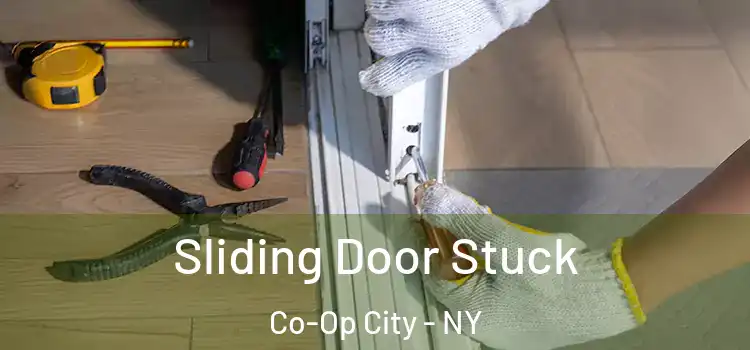 Sliding Door Stuck Co-Op City - NY