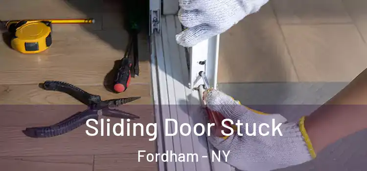 Sliding Door Stuck Fordham - NY