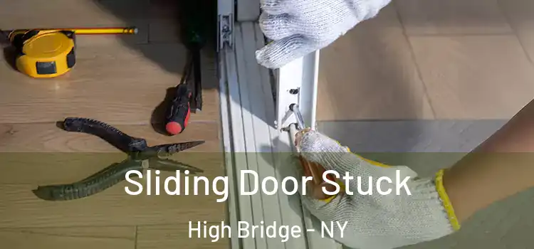 Sliding Door Stuck High Bridge - NY