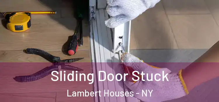 Sliding Door Stuck Lambert Houses - NY