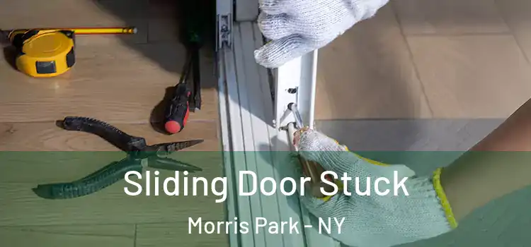 Sliding Door Stuck Morris Park - NY