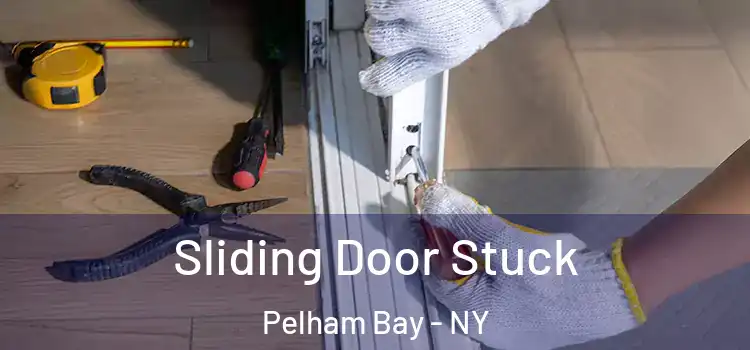 Sliding Door Stuck Pelham Bay - NY