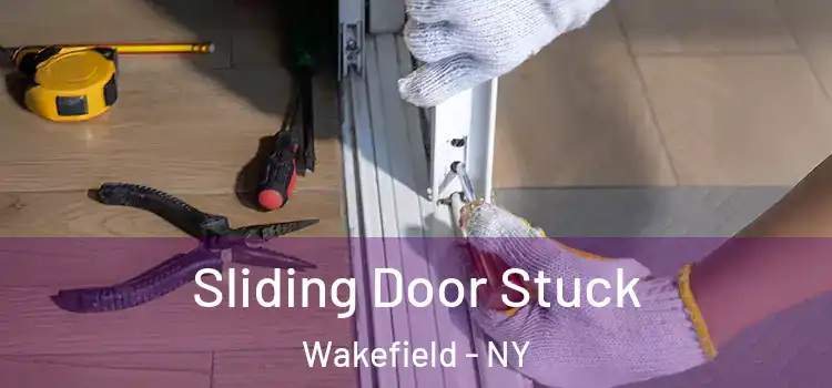 Sliding Door Stuck Wakefield - NY