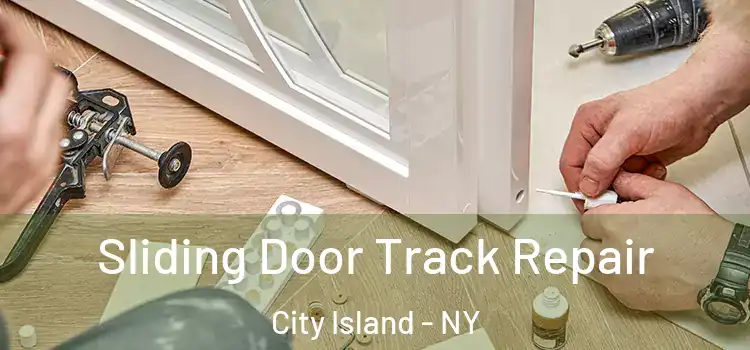  Sliding Door Track Repair City Island - NY