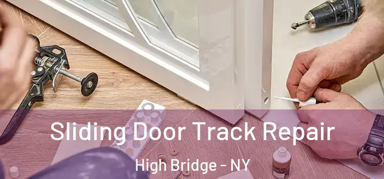Sliding Door Track Repair High Bridge - NY
