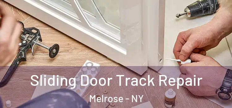 Sliding Door Track Repair Melrose - NY