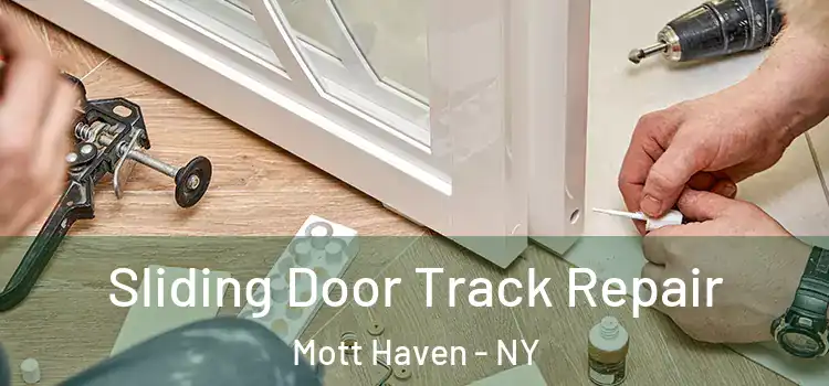 Sliding Door Track Repair Mott Haven - NY