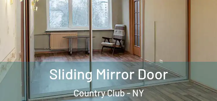  Sliding Mirror Door Country Club - NY