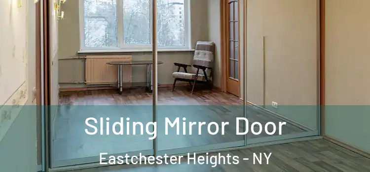  Sliding Mirror Door Eastchester Heights - NY