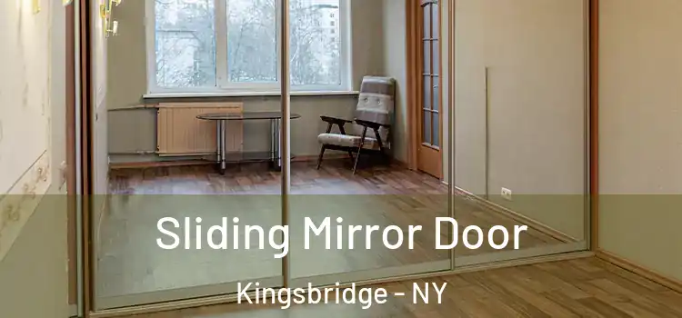  Sliding Mirror Door Kingsbridge - NY