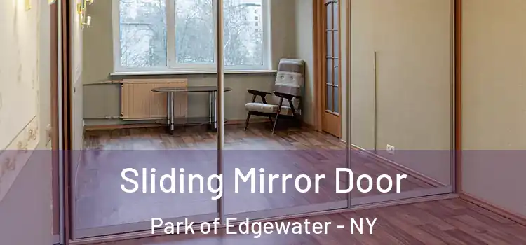  Sliding Mirror Door Park of Edgewater - NY